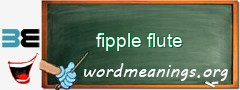 WordMeaning blackboard for fipple flute
